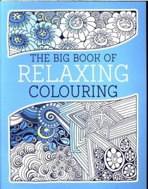 THE BIG BOOK OF RELAXING COLOURING