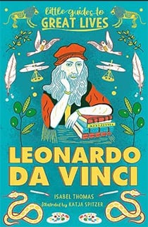 Leonardo da Vinci : little guides to great lives