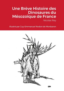 Une Brève Histoire des Dinosaures du Mésozoïque de France