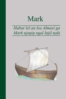 Mark : Habar lel an Isa Almasi ga Mark nja in  ngaI Injil naki