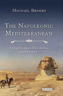 The napoleonic mediterranean : enlightenment, revolution and empire