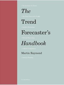 The Trend Forecaster's Handbook (2nd ed) /anglais