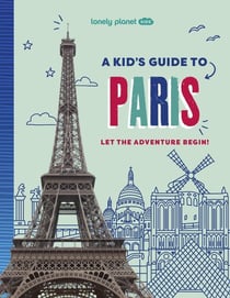 A Kid's Guide to : Paris (édition 2025)