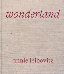Annie Leibovitz : Wonderland