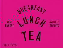 Breakfast, lunch, tea avec les enfants : Rose Bakery