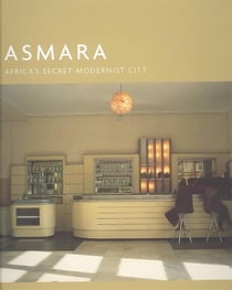 Asmara - africa's secret modernist city
