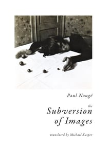 Paul nouge the subversion of images