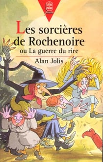 Les sorcieres de rochenoire ou la guere du rire