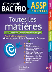 Objectif bac - toutes les matières - 1ère et terminale bac pro assp