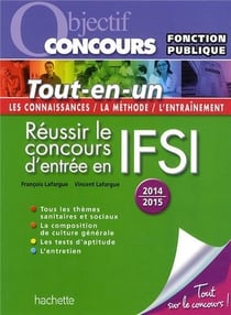 Réussir le concours d'entrée en ifsi (édition 2014/2015)
