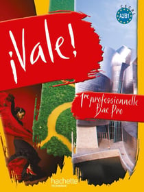 VALE : espagnol - 1ère professionnelle bac pro - A2/B1- livre de l'élève (édition 2010)