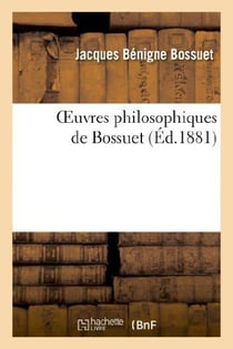Oeuvres philosophiques de Bossuet
