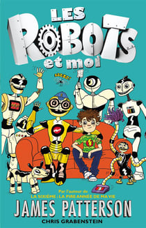 Les robots et moi t.1