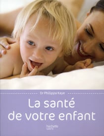 La santé de votre enfant