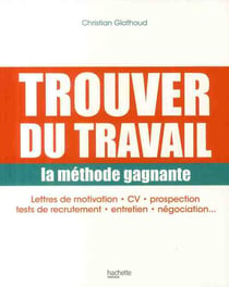 Trouver du travail - la méthode gagnante