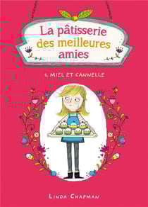 La pâtisserie des meilleures amies t.1 - miel et cannelle
