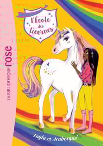 L'école des licornes Tome 5 : Layla et Arabesque