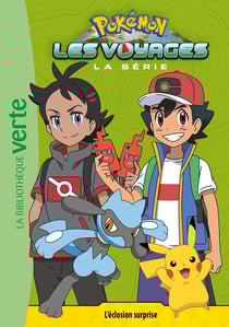 Pokémon - les voyages Tome 10 : l'éclosion surprise