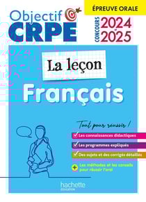 Objectif CRPE : français - la leçon - épreuve orale d'admission (édition 2024/2025)