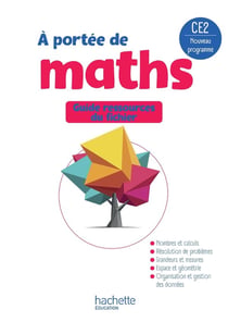 À portée de maths : CE2 - Guide ressources du fichier