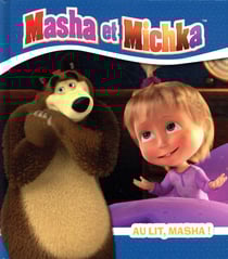 Masha et Michka : au lit, Masha !