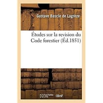 Études sur la revision du Code forestier