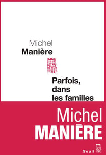 Parfois, dans les familles