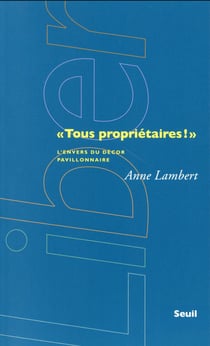 Tous propriétaires ! l'envers du décor pavillonnaire
