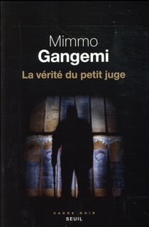 La vérité du petit juge