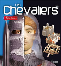 Les chevaliers à la loupe