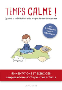 Temps calme ! quand la meditation aide les petits a se concentrer
