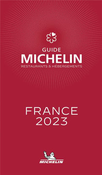 Guide rouge Michelin : France : restaurants & hébergements (édition 2023)