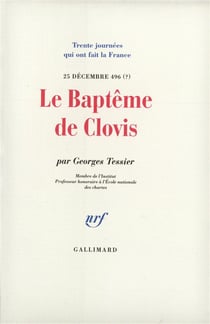 Le bapteme de clovis - (25 decembre 496 ?)