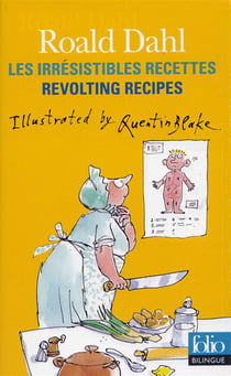 Les irrésistibles recettes de Roald Dahl - revolting recipes