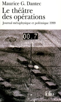 Le théâtre des opérations - journal métaphysique et polémique 1999