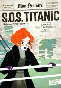 S.O.S. Titanic - journal de Julia Facchini, 1912