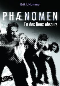 Phænomen Tome 3 : en des lieux obscurs