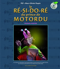 Le ré-si-do-ré du Prince de Motordu