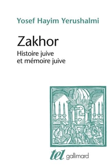 Zakhor - histoire juive et mémoire juive