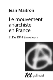 Le mouvement anarchiste en France Tome 2