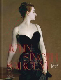 John Singer Sargent : Éblouir Paris