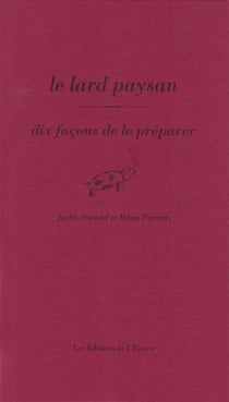 Le lard paysan, dix façons de le préparer