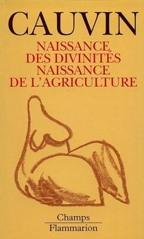Naissance des divinites, naissance de l'agriculture