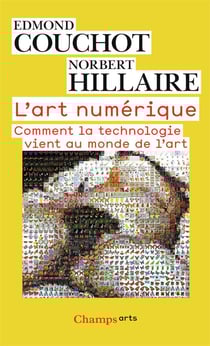 L'art numérique - comment la technologie vient au monde de l'art