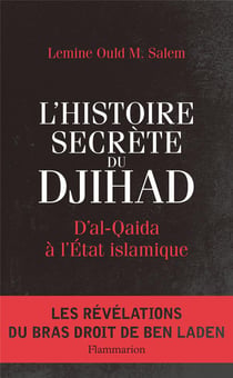 L'histoire secrète du djihad - d'al-Qaida à l'Etat islamique