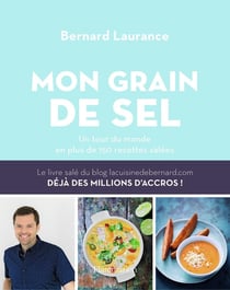 Le grain de sel - un tour du monde en plus de 150 recettes salées