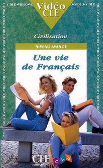 Une vie de Français - niveau avancé (édition 1996)