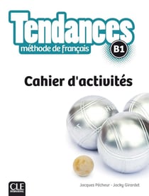 TENDANCES : niveau B1 - cahier d'activités