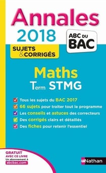 Annales ABC du bac - sujets & corrigés Tome 19 : mathématiques - terminale STMG (édition 2017)