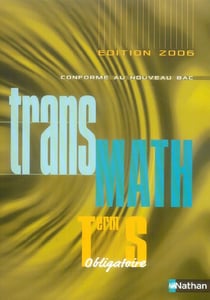 Transmath - terminale s - enseignement obligatoire (edition 2006)